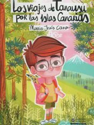 Las aventuras de Tanausú por las Islas Canarias