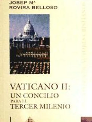 Vaticano II. Un Concilio para el Tercer Milenio