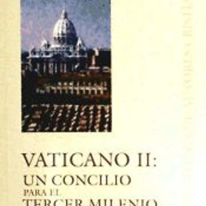 Vaticano II. Un Concilio para el Tercer Milenio 1