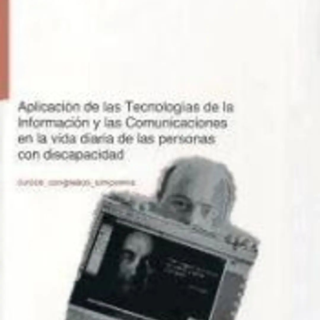 Aplicacion de las tecnologías de la información y las comunicaciones a la vida diaria de las personas con discapacidad 1