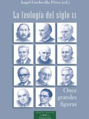 TEOLOGÍA DEL SIGLO XX, LA