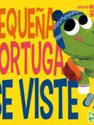 PEQUEÑA TORTUGA SE VISTE