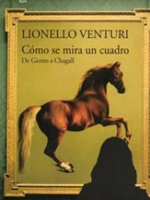 CÓMO SE MIRA UN CUADRO . De Giotto a Chagall