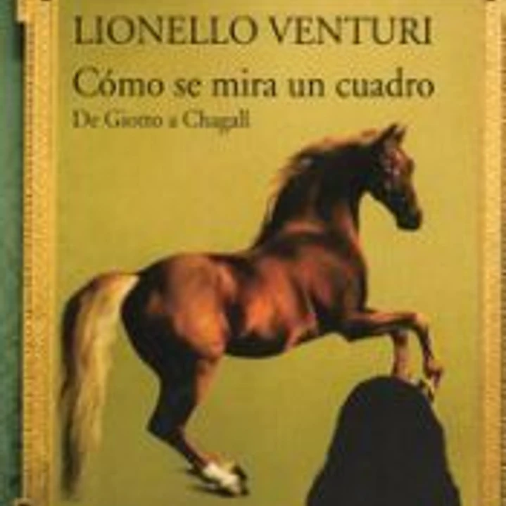 CÓMO SE MIRA UN CUADRO . De Giotto a Chagall 1