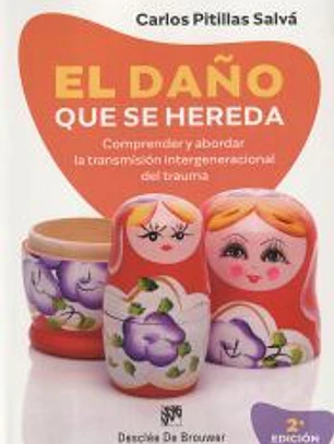 El daño que se hereda. Comprender y abordar la transmisión intergeneracional del trauma