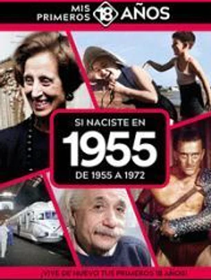 SI NACISTE EN 1955: DE 1955 A 1972