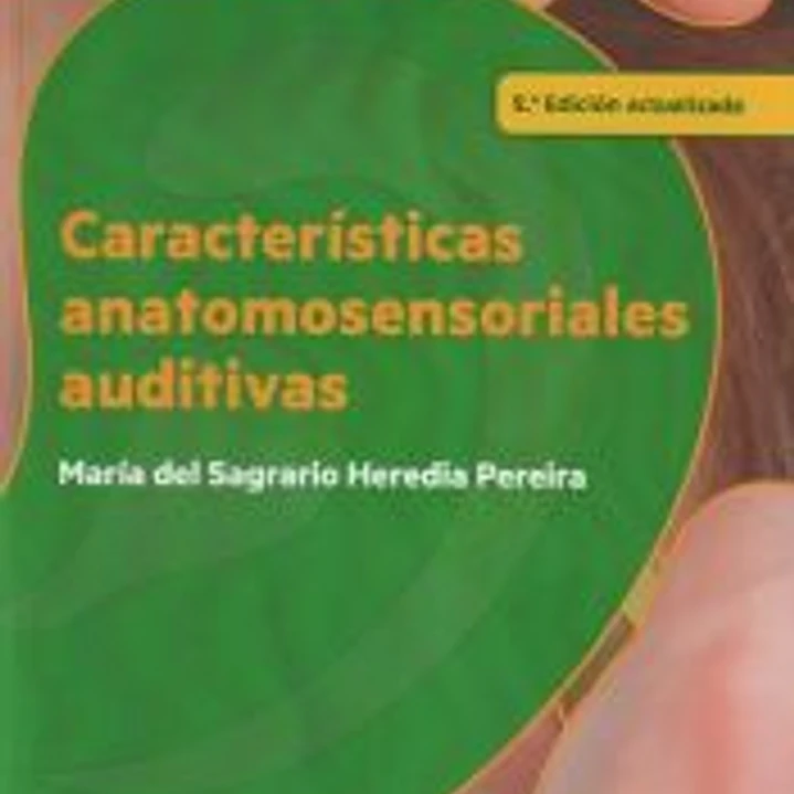 Características anatomosensoriales auditivas (3.ª edición revisada y actualizada) 1