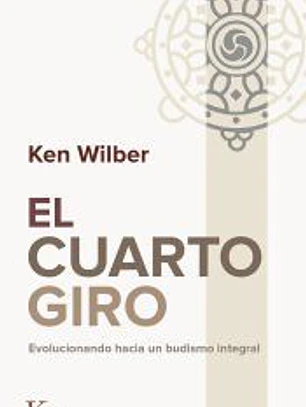 El cuarto giro: Evolucionando hacia un budismo integral