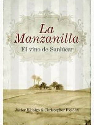 La Manzanilla, el vino de Sanlucar