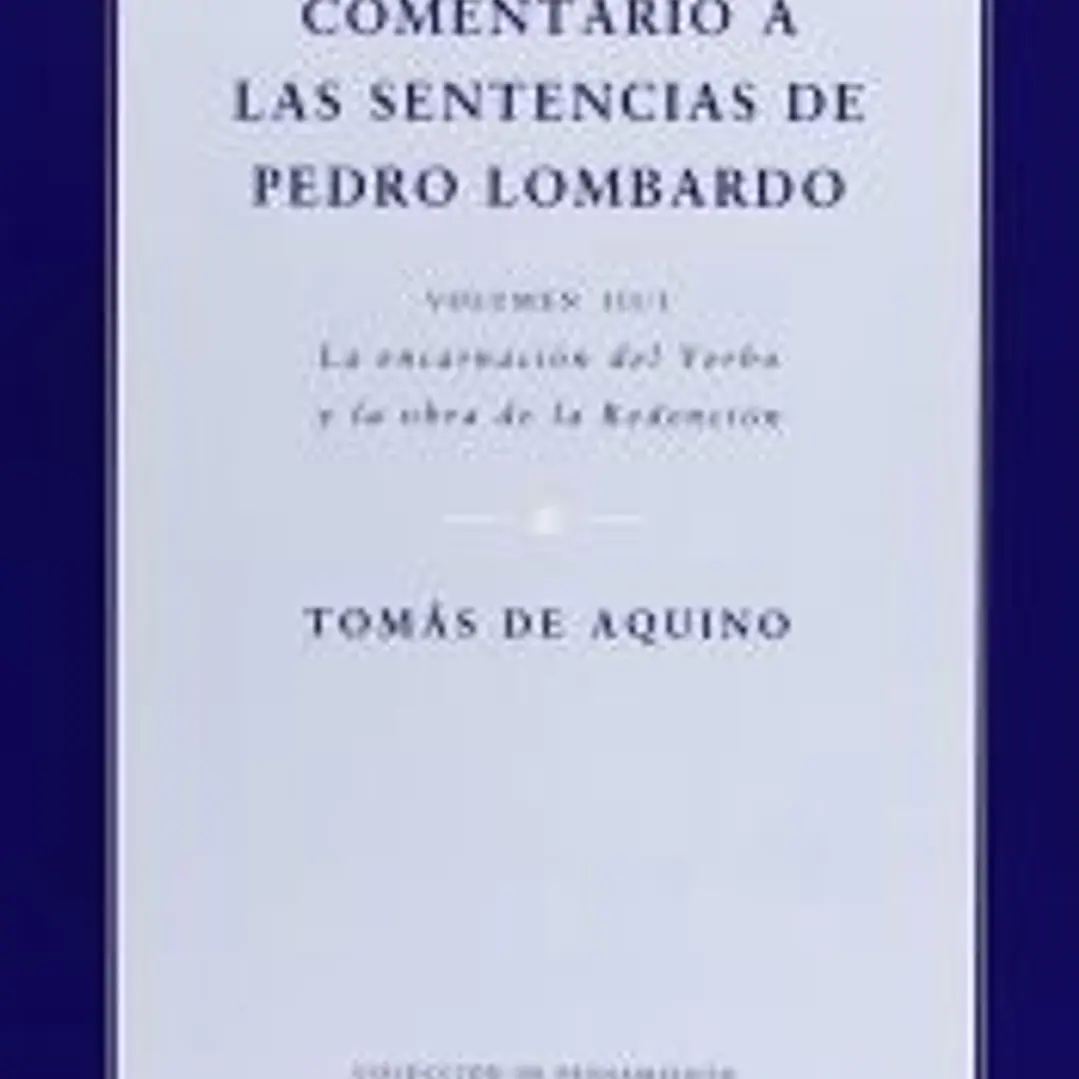 COMENTARIO A LAS SENTENCIAS DE PEDRO LOMBARDO T.III/1 1