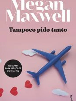 Tampoco pido tanto