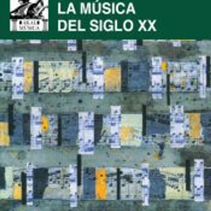 La música del siglo XX: Una historia del estilo musical en la Europa y la América modernas 1