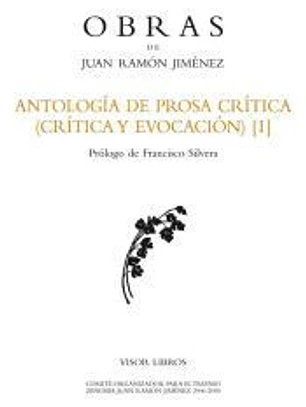 Antología de prosa crítica (crítica y evocación) [I]