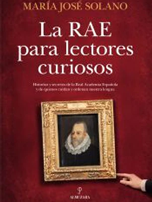 La RAE para lectores curiosos