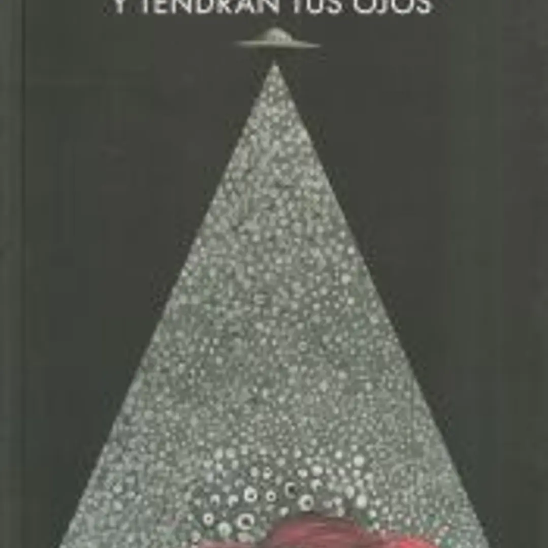 Vendrán los alienígenas y tendrán tus ojos 1