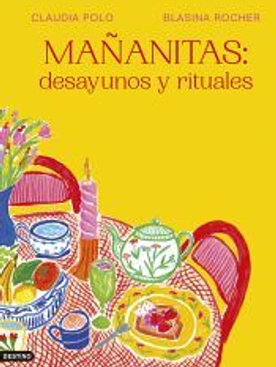 Mañanitas: desayunos y rituales