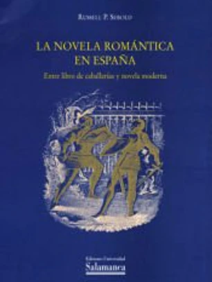 La novela romántica en España: entre libro de caballerías y novela moderna
