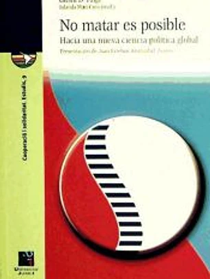 No matar es posible: hacia una nueva ciencia política global