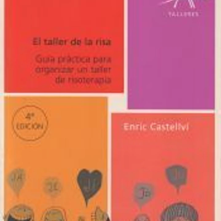 El taller de la risa : guía práctica para organizar un taller de risoterapia 1