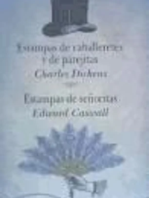 Estampas de caballeretes y de parejitas; Estampas de señoritas