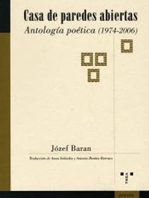 Casa de paredes abiertas. Antología poética (1974-2006)