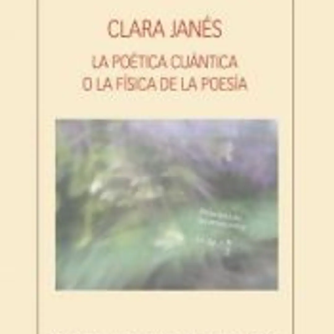 Clara Janés : la poética cuántica o la física de la poesía 1