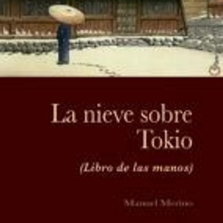 La nieve sobre Tokio: Libro de las manos 1