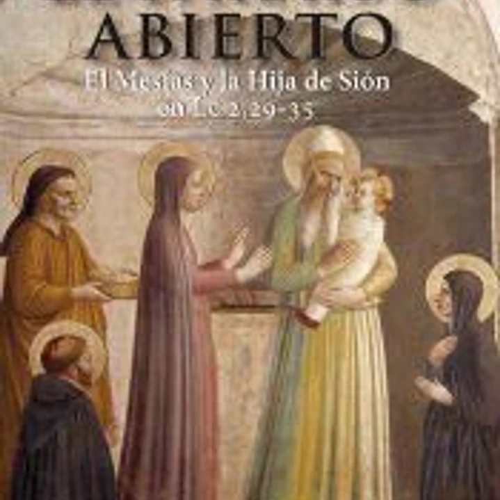 EL PARAÍSO ABIERTO: EL MESÍAS Y LA HIJA DE SIÓN EN LC 2,29-35. 1