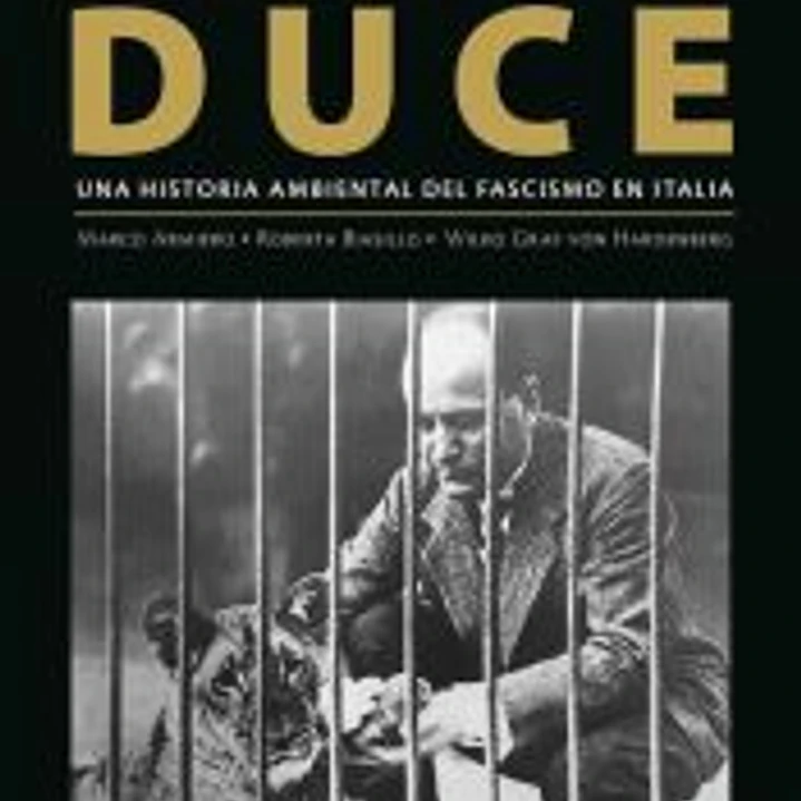 NATURALEZA DEL DUCE UNA HISTORIA AMBIENTAL DEL FASCISMO EN 1