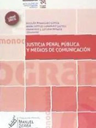 Justicia Penal Pública y Medios de Comunicación