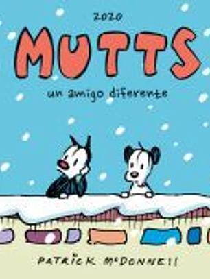 MUTTS 2020 - UN AMIGO DIFERENTE