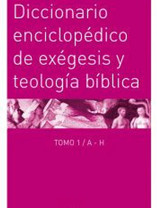 Diccionario enciclopédico de exégesis y teología bíblica (2 vol.)