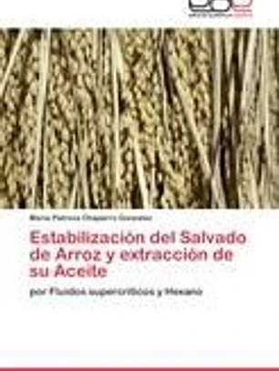 Estabilización del Salvado de Arroz y extracción de su Aceite