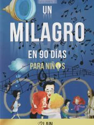 Un milagro en 90 días para niños