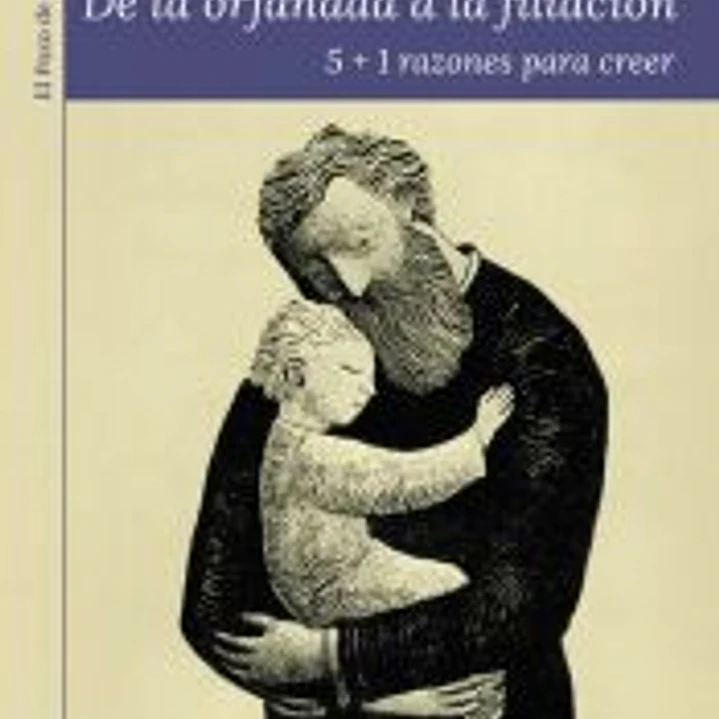 De la orfandad a la filiación 1