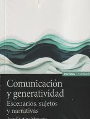 Comunicación y generatividad: Escenarios sujetos y narrativas