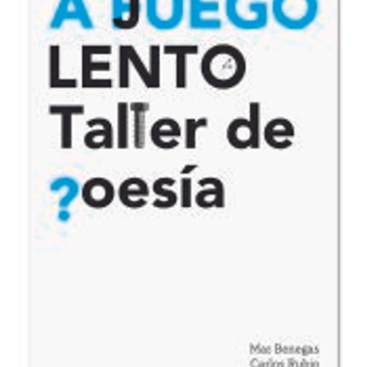 A juego lento: Taller de poesía 1