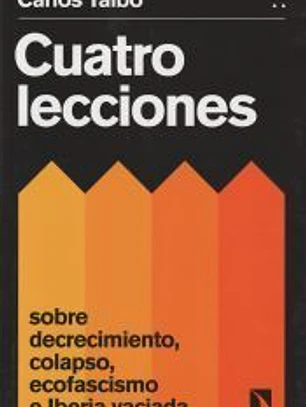 Cuatro lecciones sobre decrecimiento, colapso, ecofascismo e Iberia vaciada