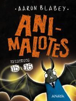 Animalotes 15 y 16. Abre la boca y di: ¡Arrrgh! / ¡¿Los otros?!