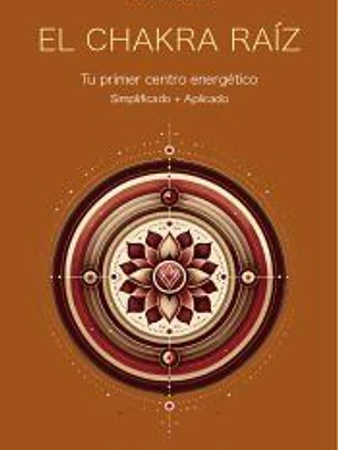 El charkra raíz. Tu centro energético