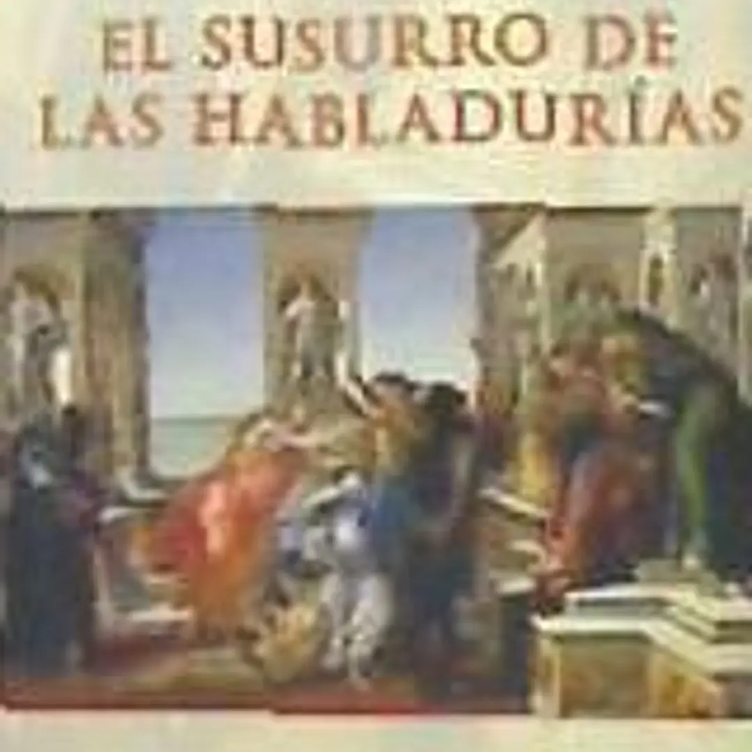 EL SUSURRO DE LAS HABLADURÍAS 1