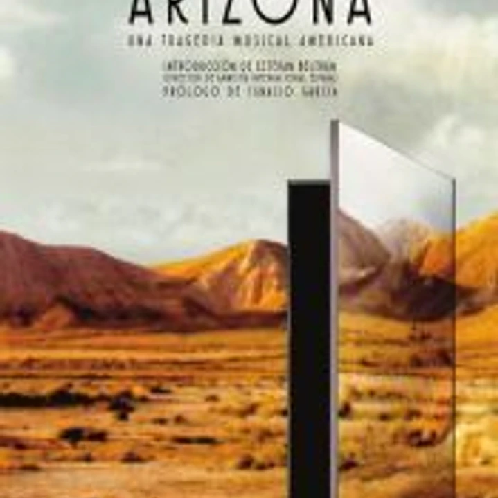 Arizona . Una tragedia musical americana 1