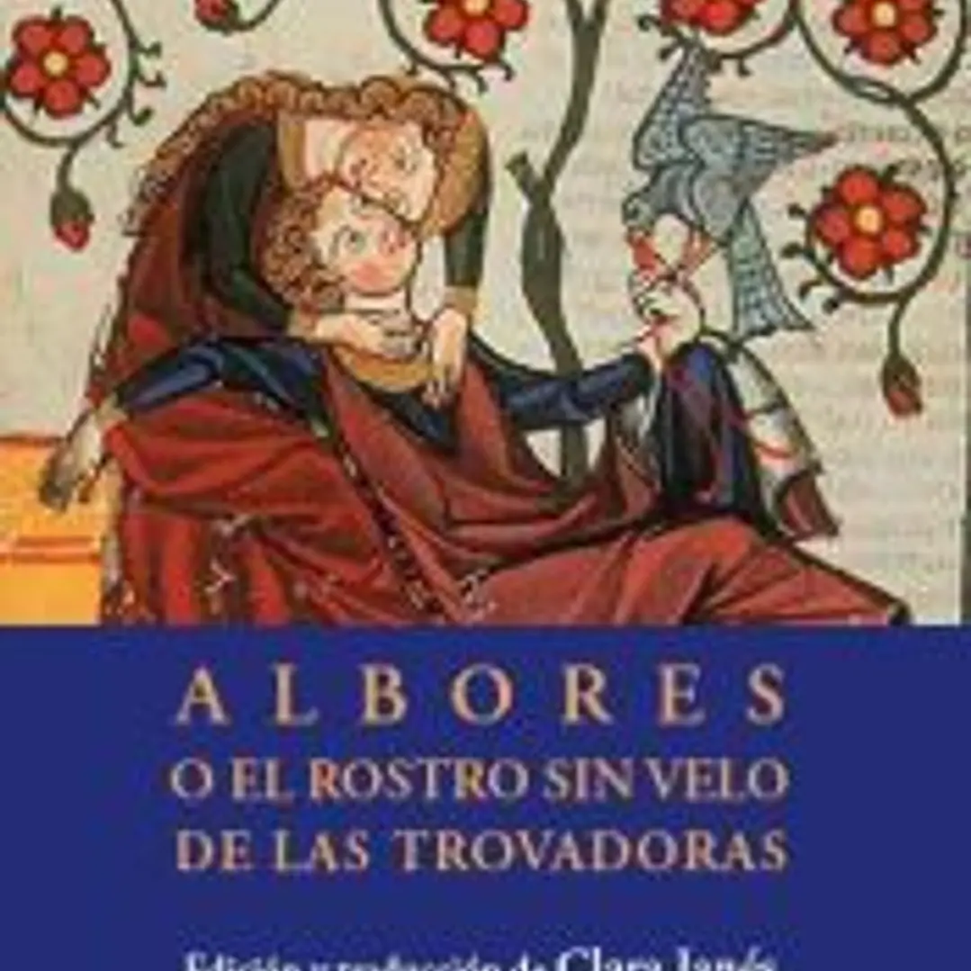 Albores o el rostro sin velo de las trovadoras 1