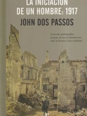 La iniciación de un hombre: 1917