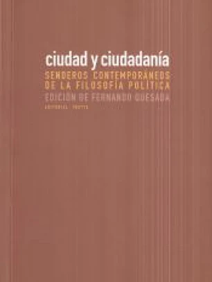 CIUDAD Y CIUDADANIA. SENDEROS CONTEMPORANEOS DE LA FILOSOFIA