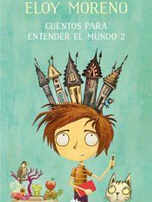Cuentos para entender el mundo 2