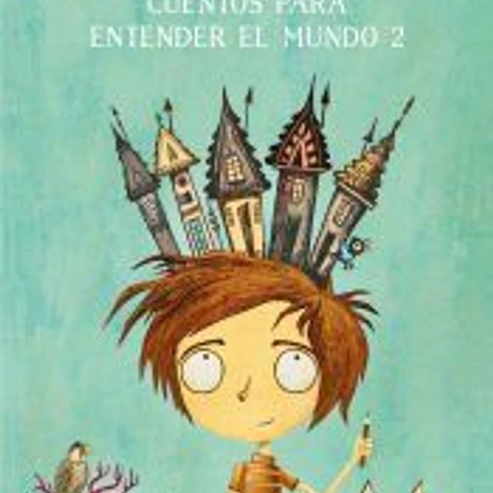 Cuentos para entender el mundo 2 1