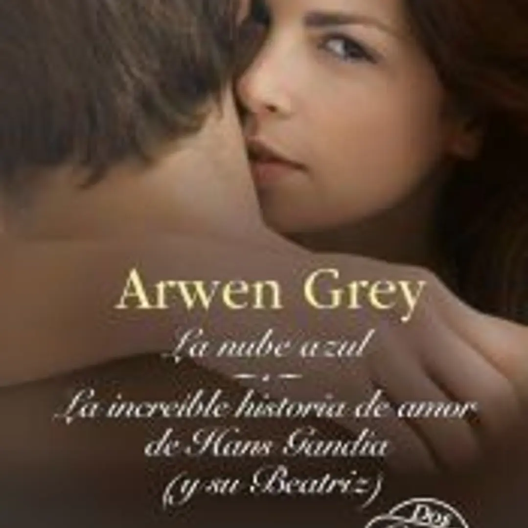 La nube azul; La increíble historia de amor de Hans Gandía (y su Beatriz) 1