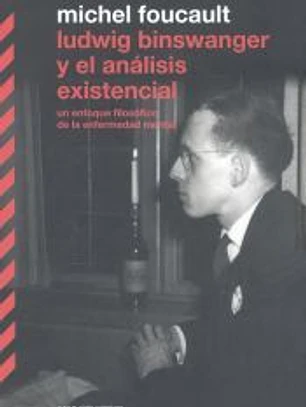 Ludwig Binswanger y el análisis existencial: Un enfoque filosófico de la enfermedad mental