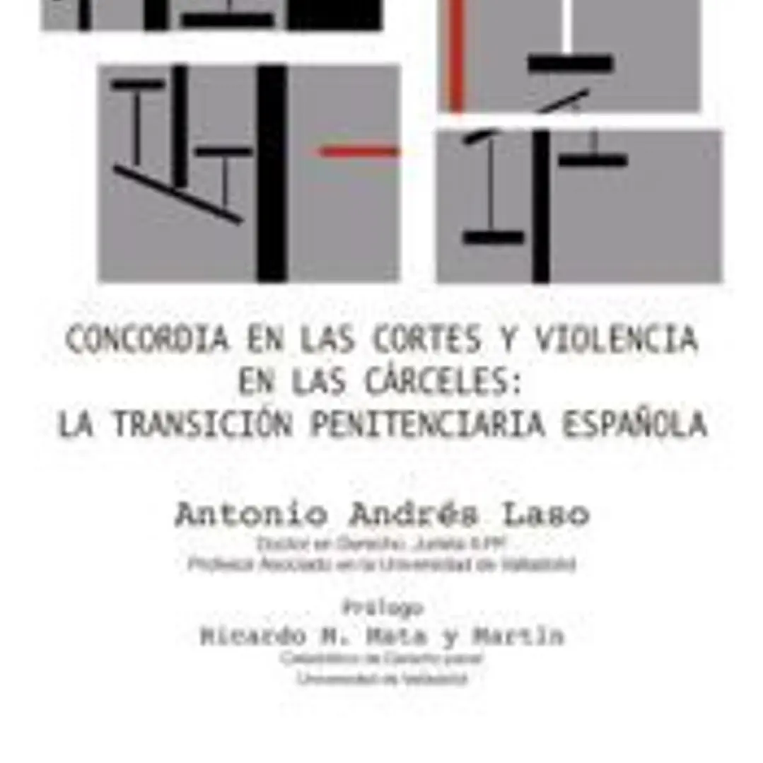 Concordia en las Cortes y violencia en las cárceles: la transición penitenciaria española 1